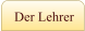 Der Lehrer